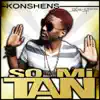Konshens - A So Mi Tan - Single